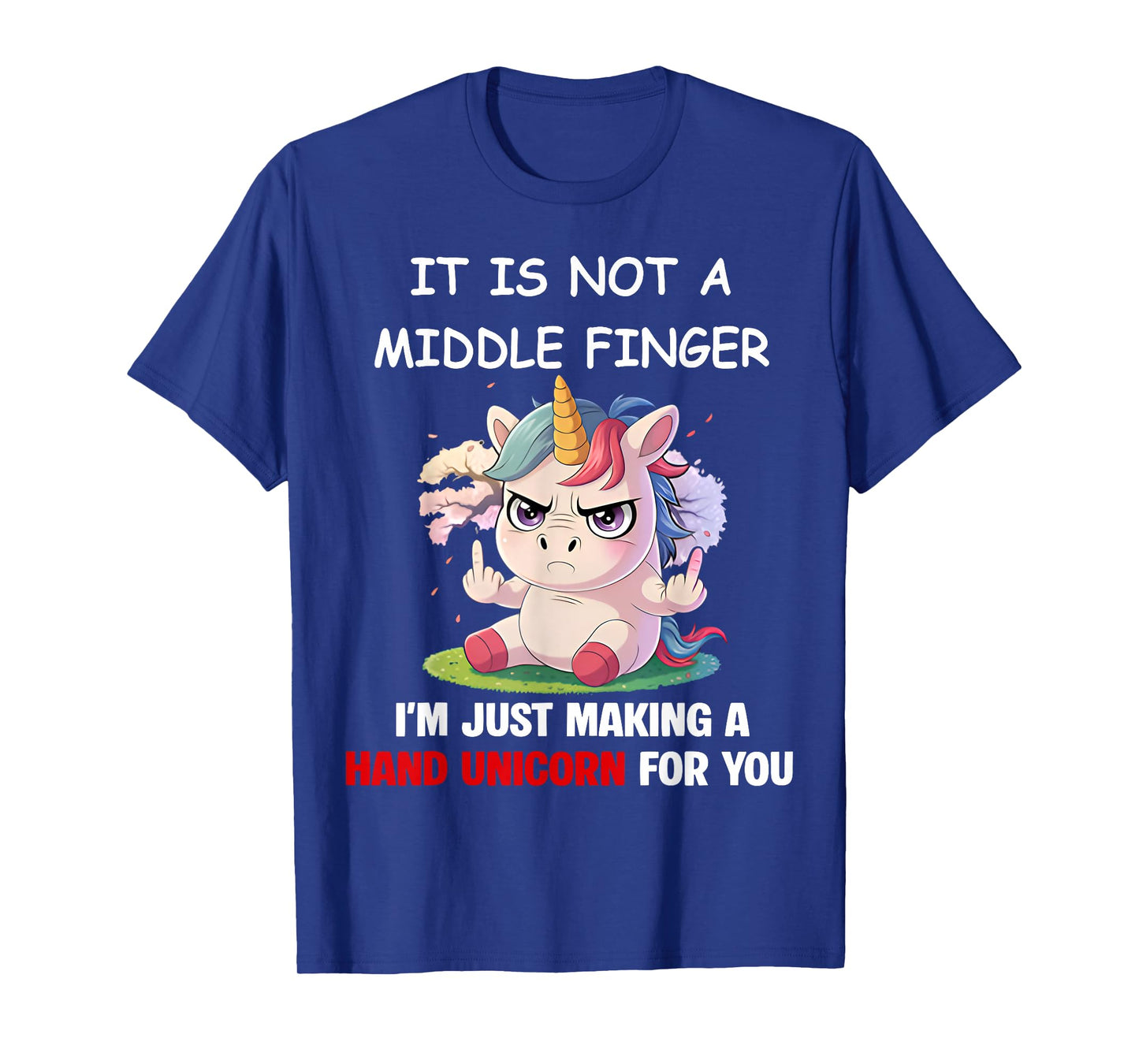 It is Not A Middle Finger I'm Just Making A Hand Unicorn T-Shirt