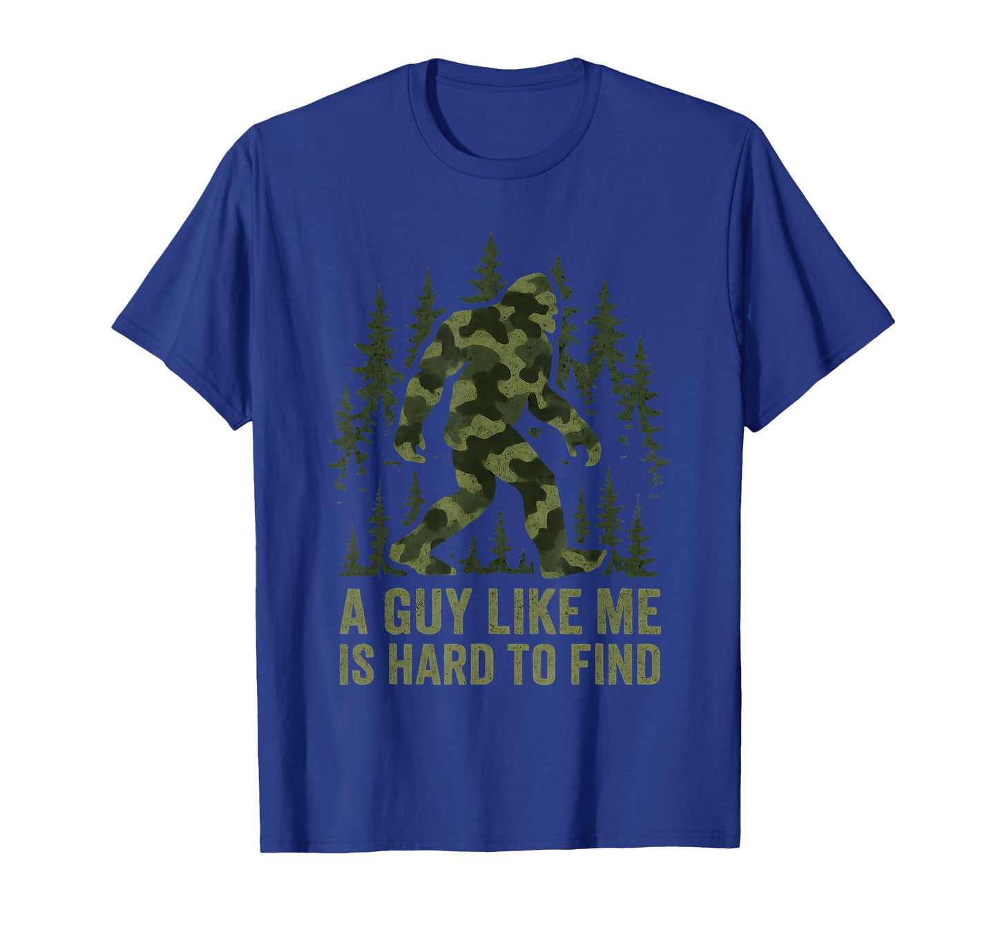 A Guy Like Me is Hard to Find Bigfoot Funny Fathers Day Men T-Shirt