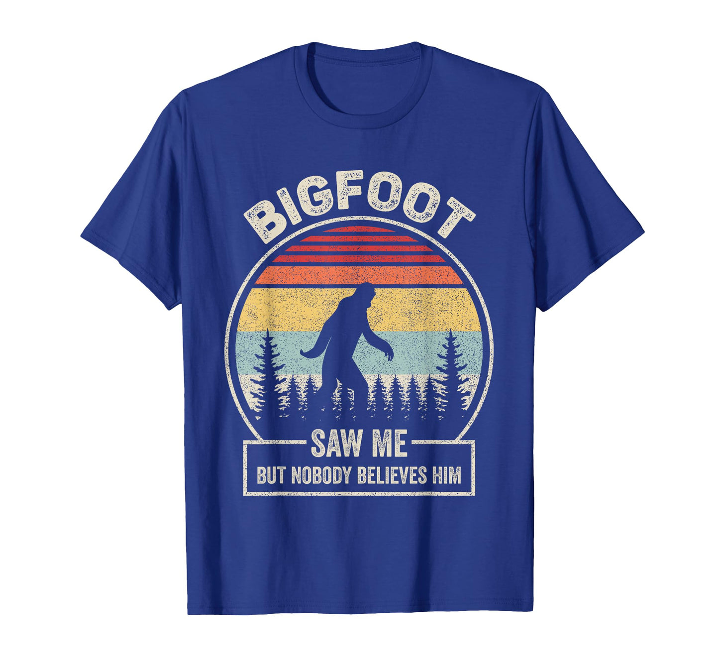Vintage Retro Bigfoot Saw Me But Nobody Believes Him T-Shirt