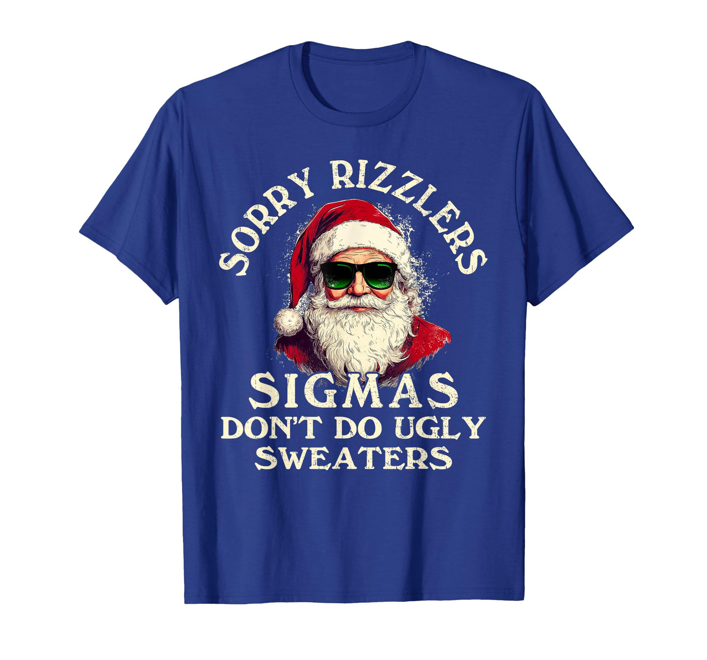 Sigmas Don't Do Ugly Sweaters Christmas Santa Rizz Teen Boys T-Shirt