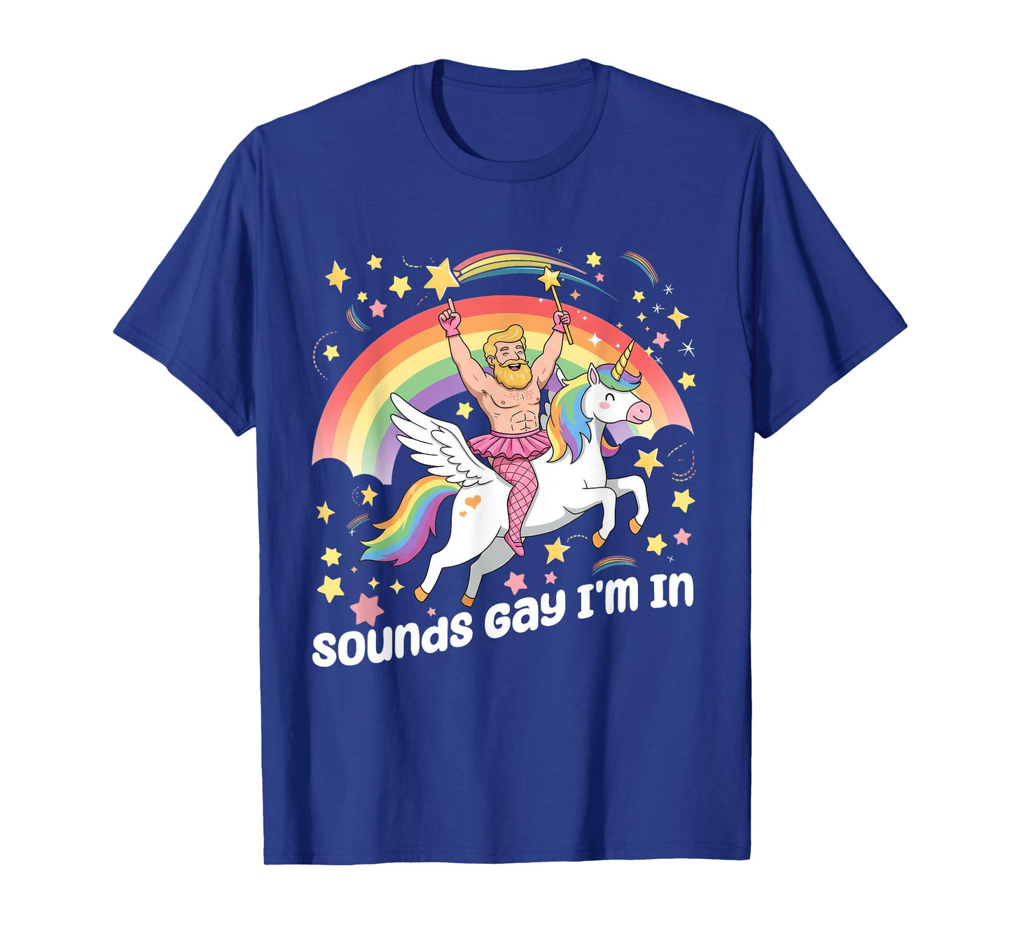 Sounds Gay I'm In Rainbow Gay Unicorn LGBT Pride T-Shirt
