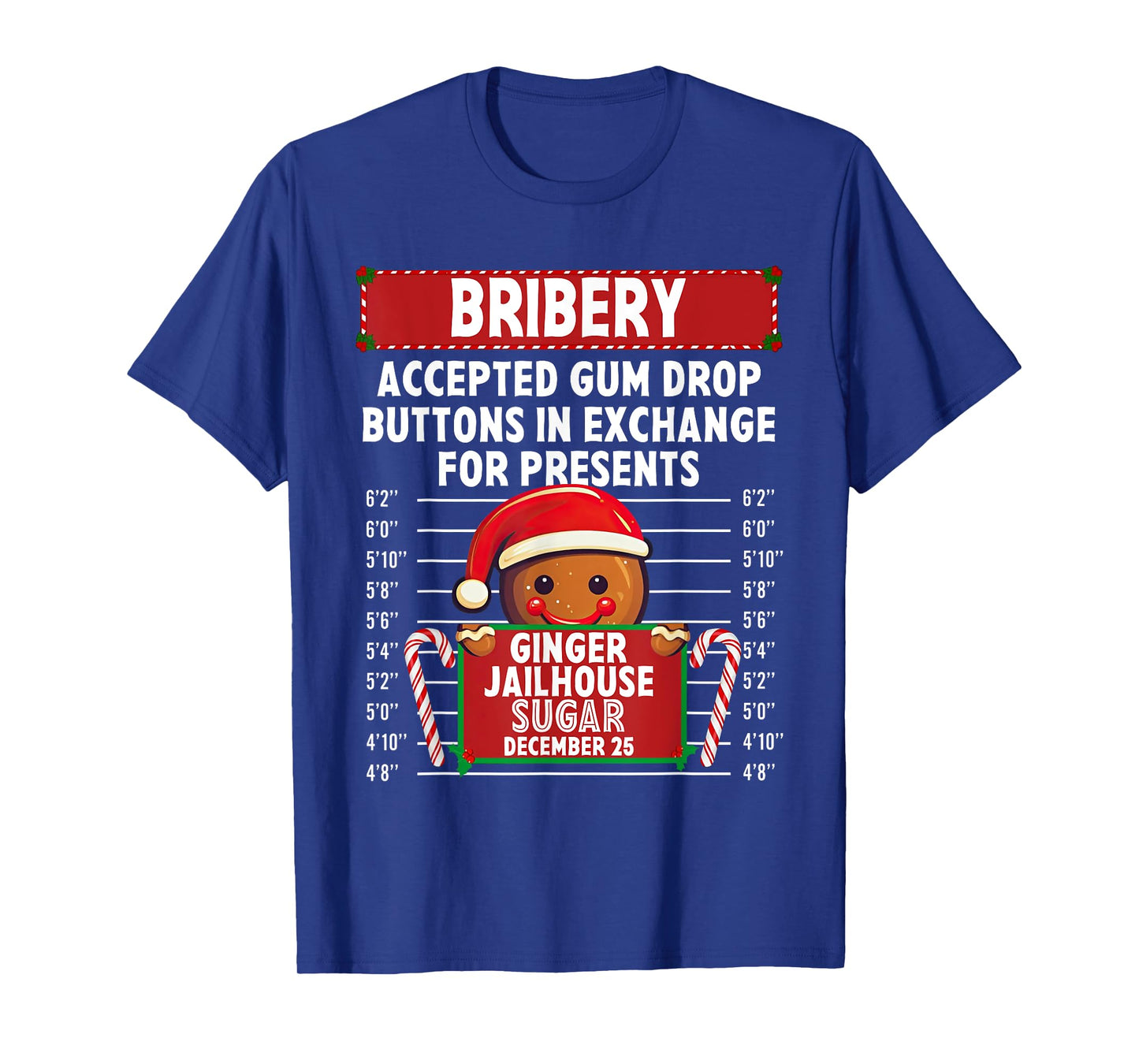 Bribery Ginger Jailhouse Christmas Xmas Gingerbread Holiday T-Shirt