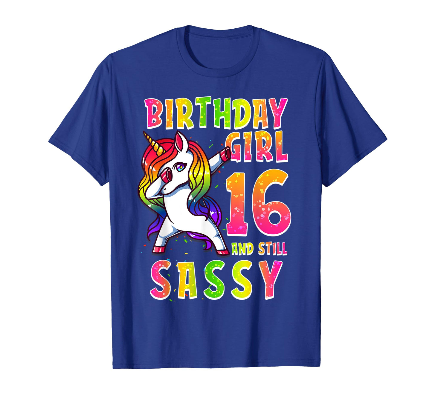 16th Birthday Girl Dabbing Unicorn 16 Years & Still SASSY T-Shirt