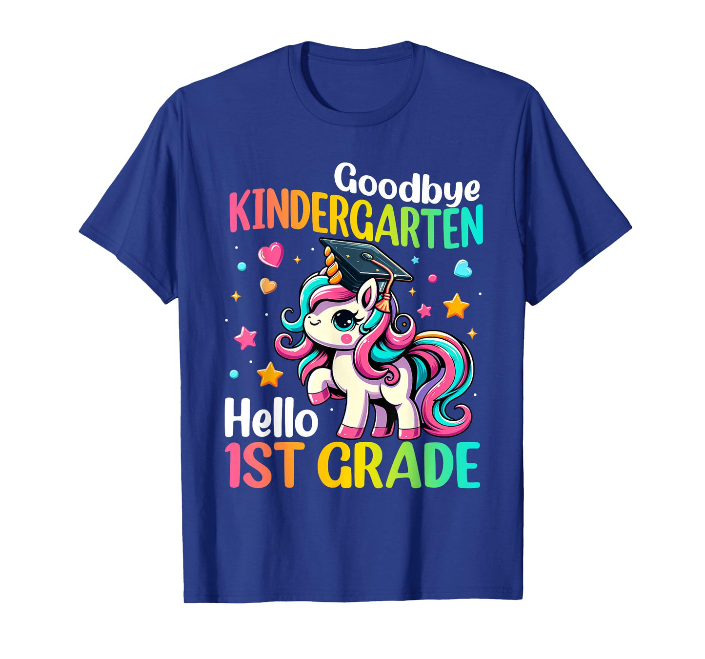 Goodbye Kindergarten Hello 1st Grade Graduation 2025 Unicorn T-Shirt