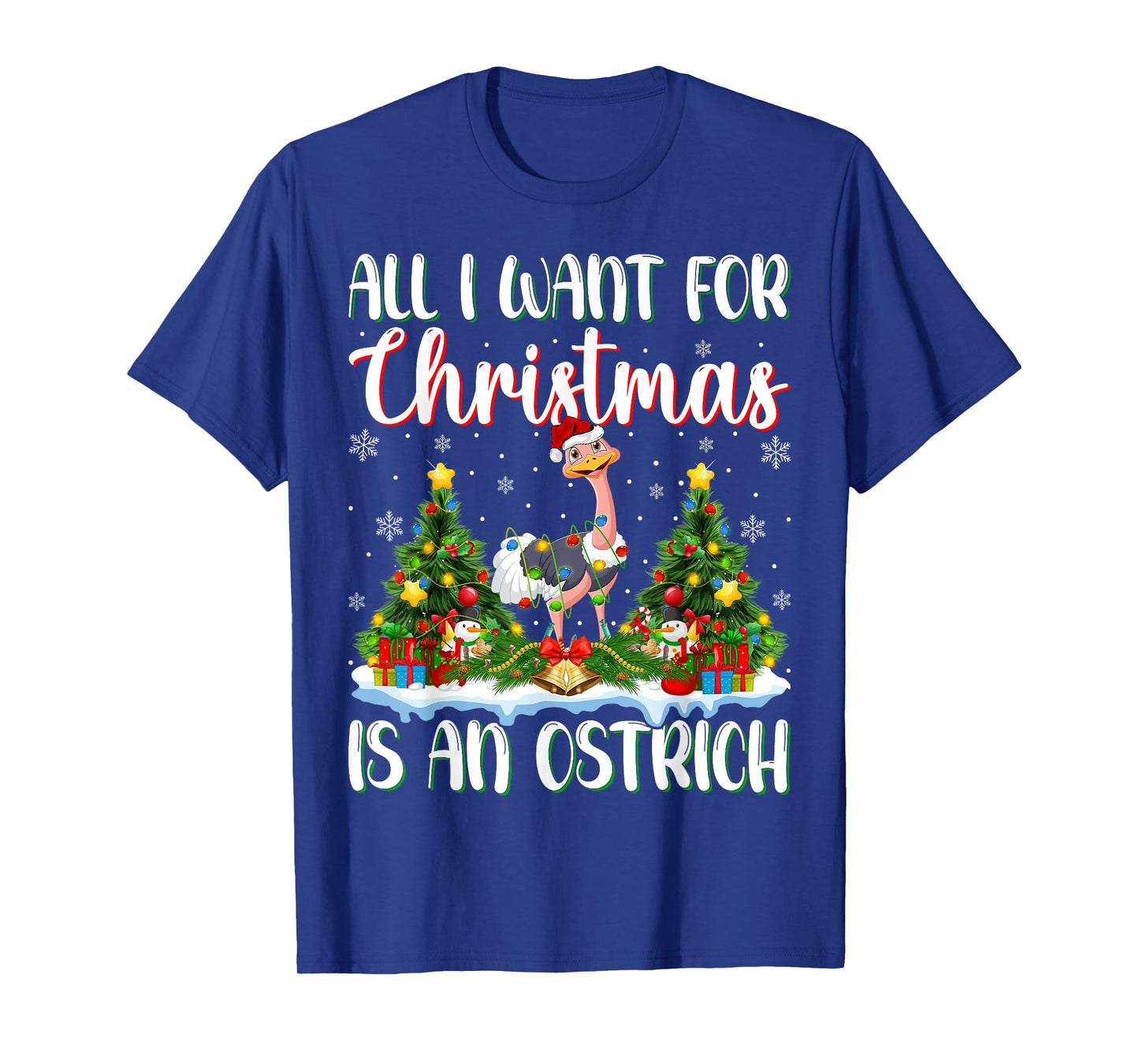 Xmas Lighting Santa All I Want For Christmas Is A Ostrich T-Shirt