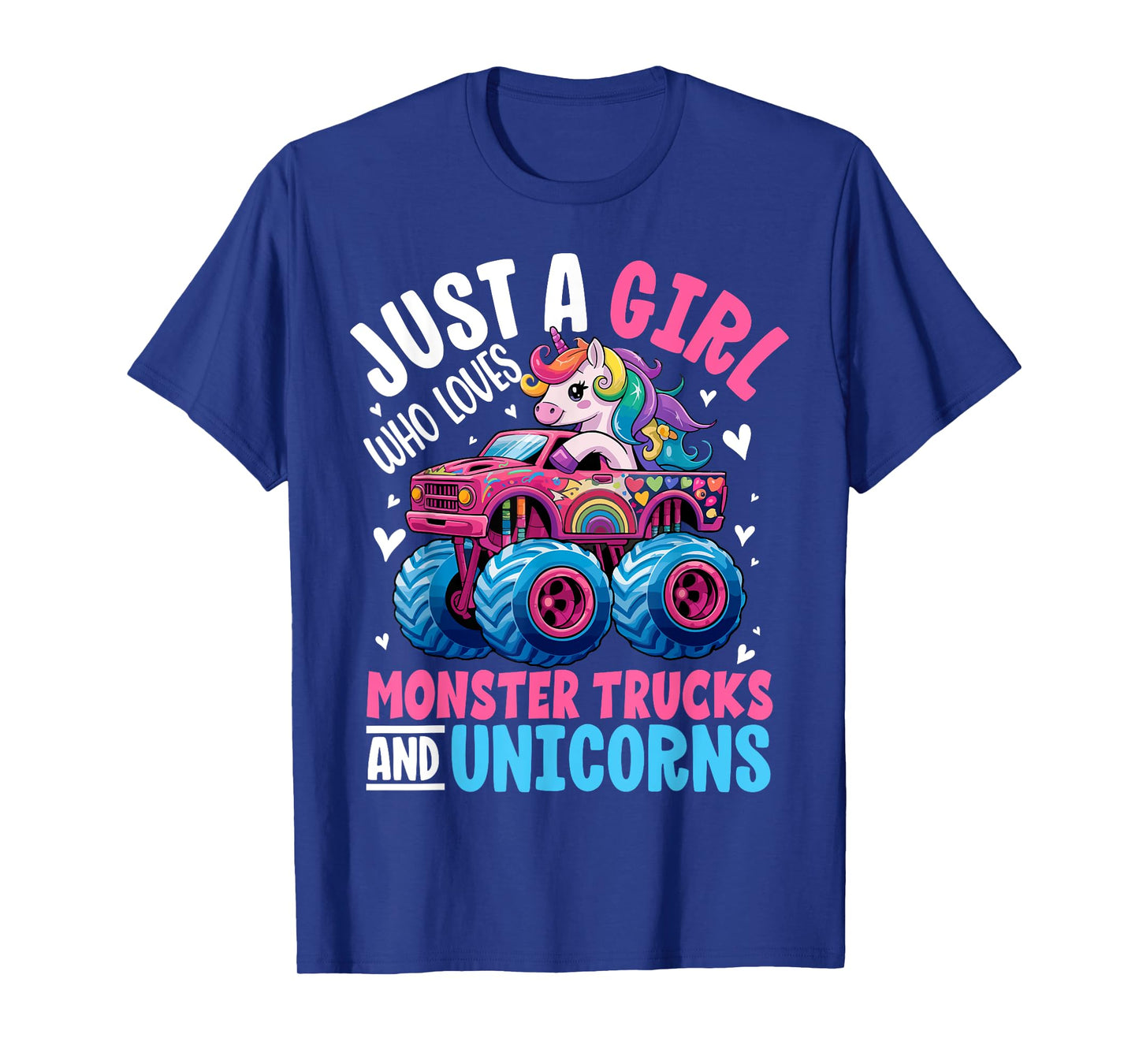 Just a Girl Who Loves Monster Trucks and Unicorns T-Shirt