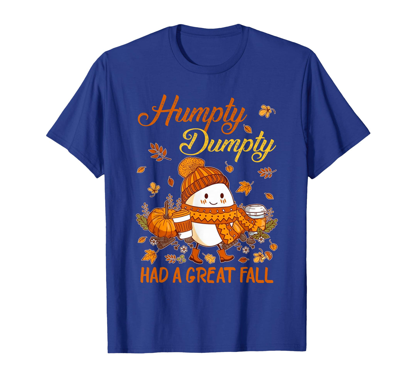 Humpty Funny Dumpty Had A Great Fall Happy Fall Y'all Autumn T-Shirt