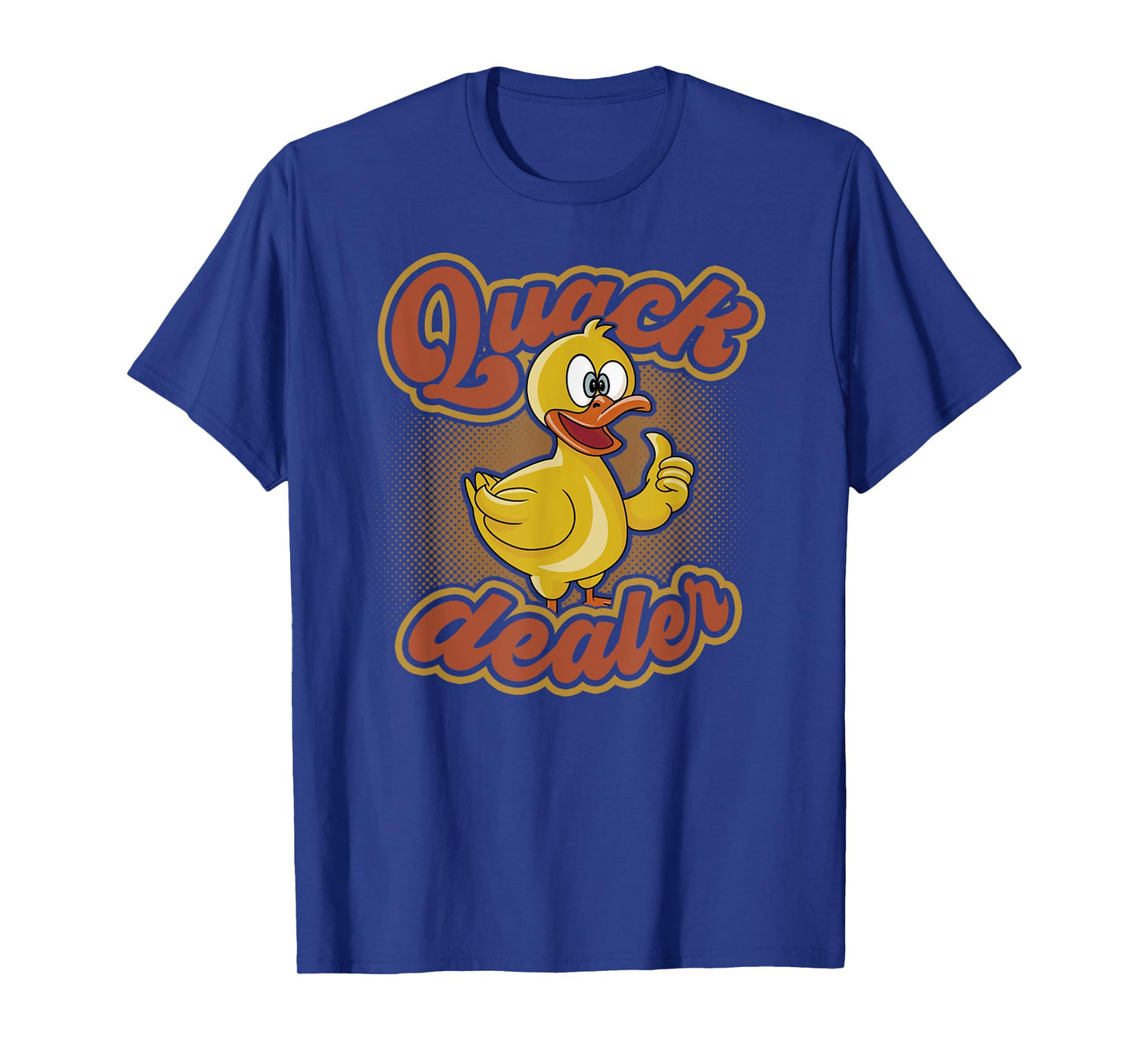 Quack Dealer Funny Duck Lovers Pun Men Women T-Shirt