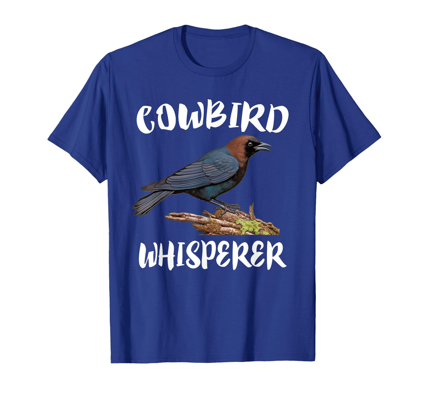 Cowbird Whisperer Bird Birding T-Shirt