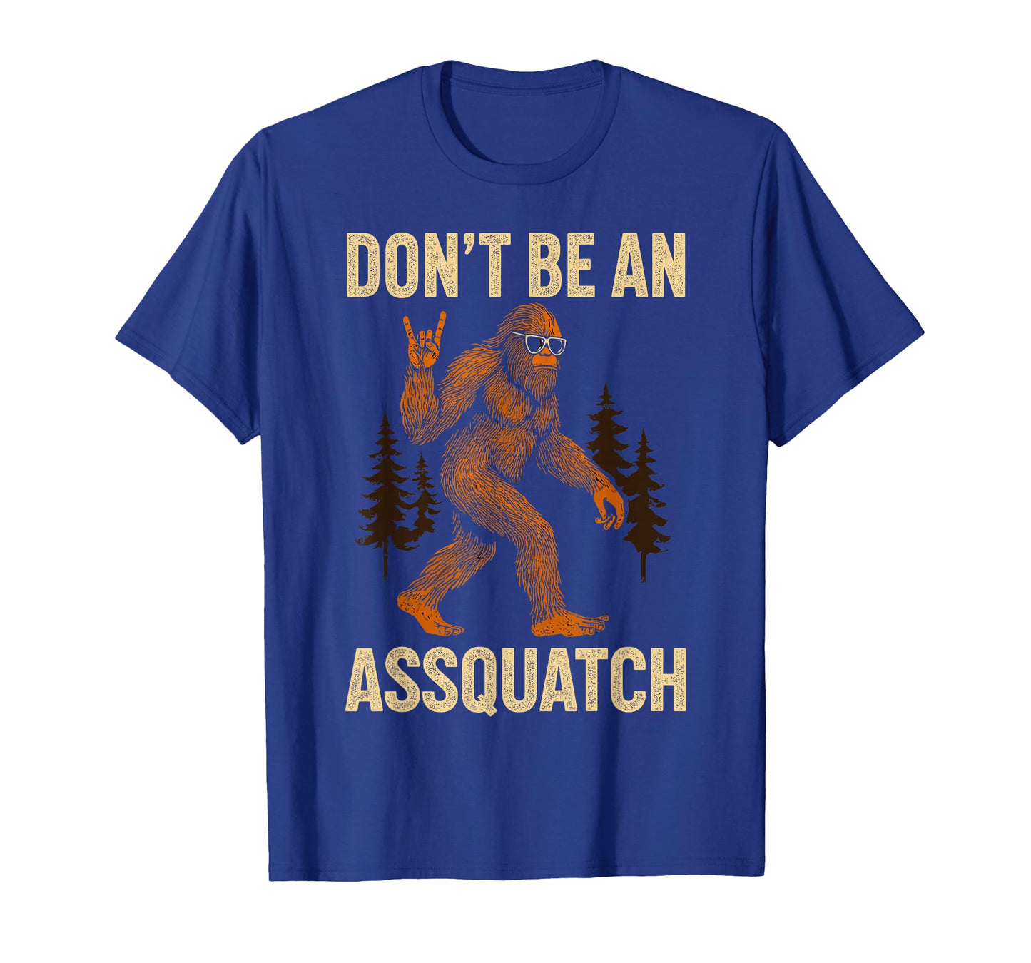 Don't Be an Assquatch, Outdoor Hiking Wilderness Bigfoot T-Shirt