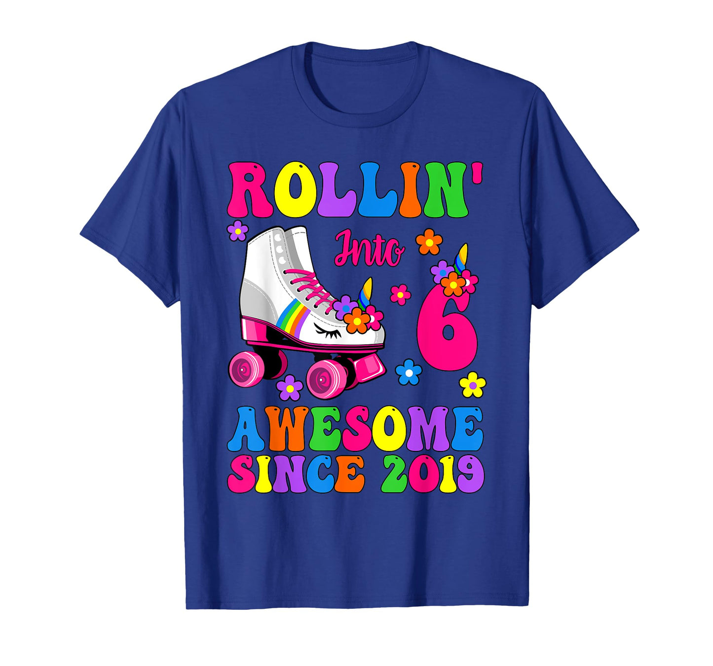 Rolling Into 6 Awesome Since 2019 Unicorn Skate 6th Birthday T-Shirt