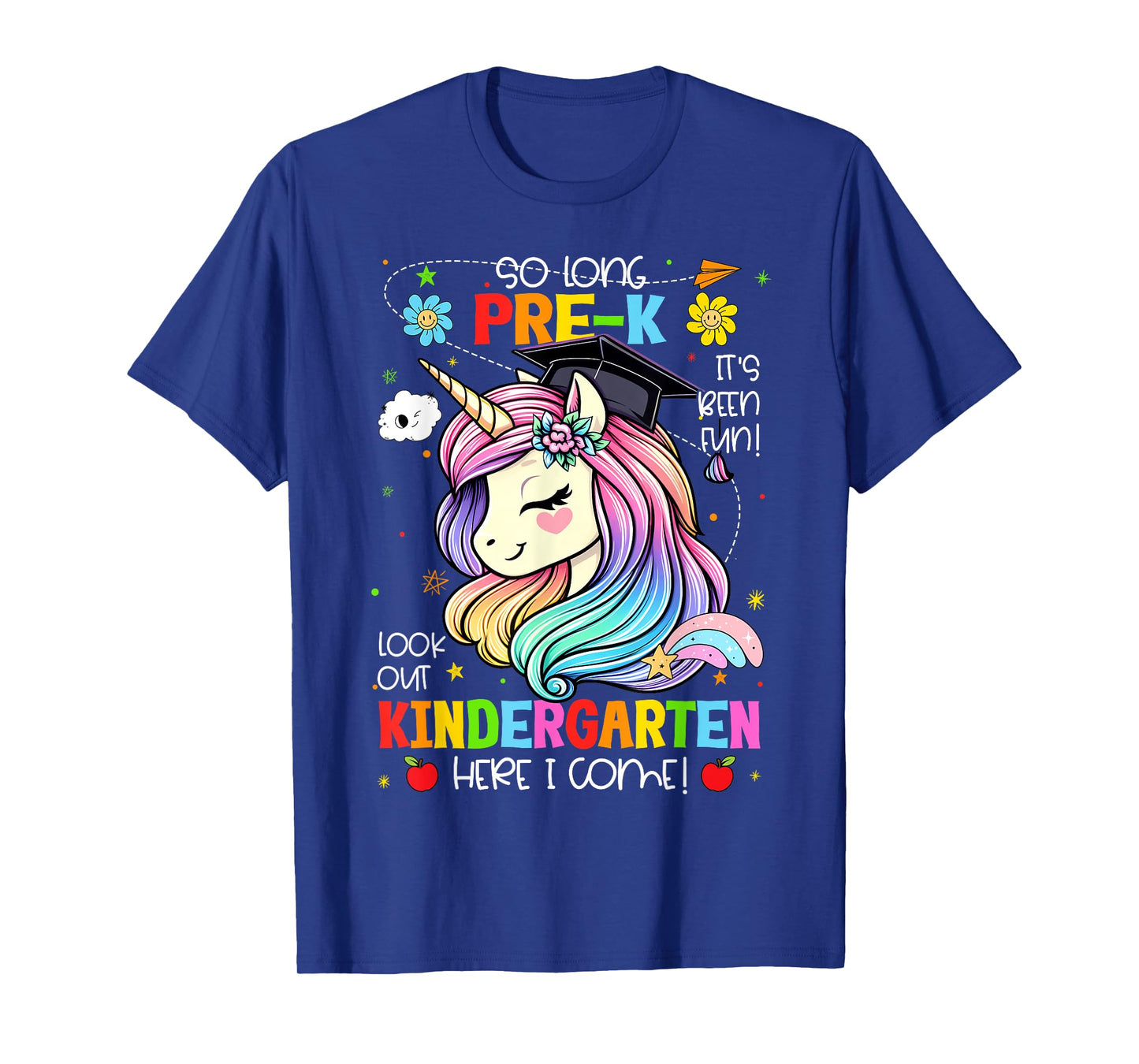 So Long Pre-K It's Been Fun Look Out Kindergarten Unicorn T-Shirt
