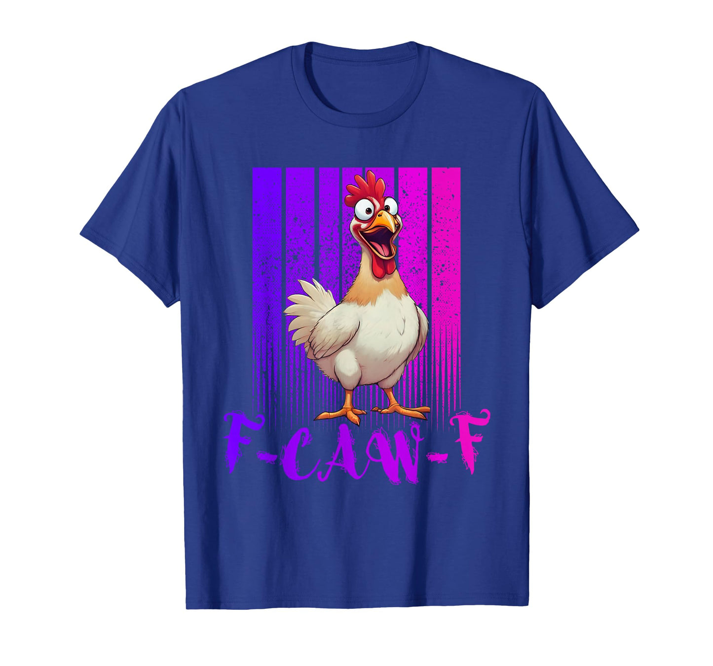 Funny F-Caw-F Chicken Retro, FCAWF Chicken for Men Women T-Shirt