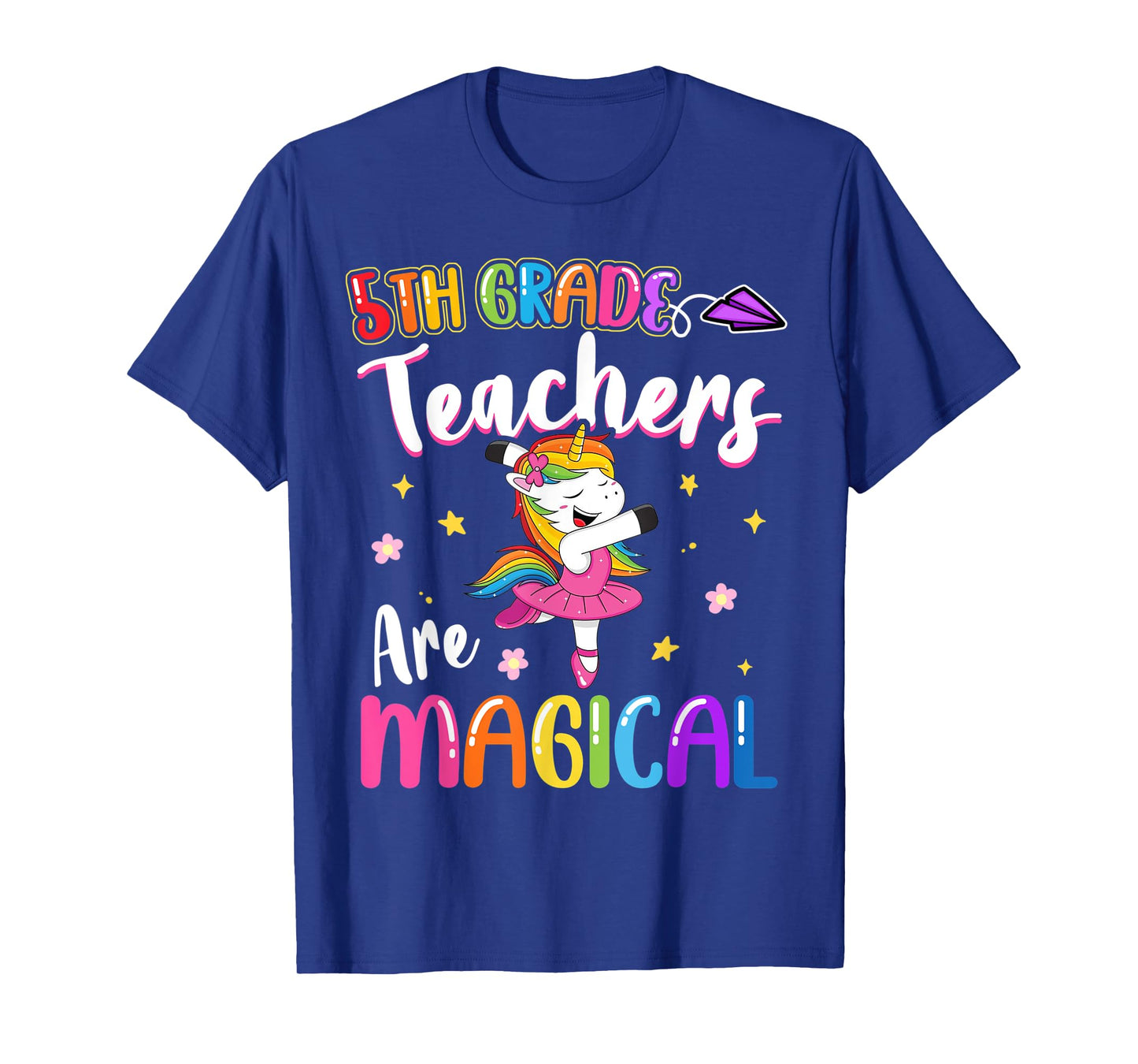 5th Grade Teachers Are Magical Fifth Grade Unicorn Teacher Men Women Kids T-Shirt