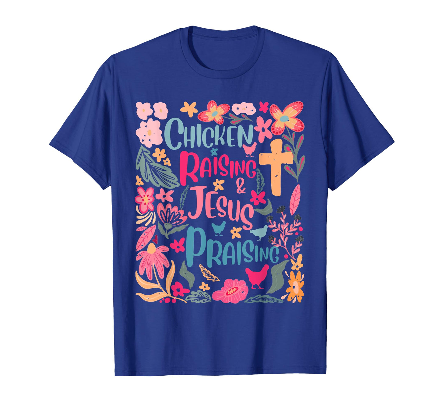 Boho Floral Chicken Raising And Jesus Praising T-Shirt