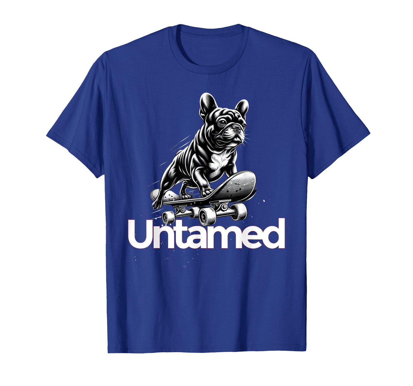 French Bulldog Frenchie Dog Untamed T-Shirt for Men Women