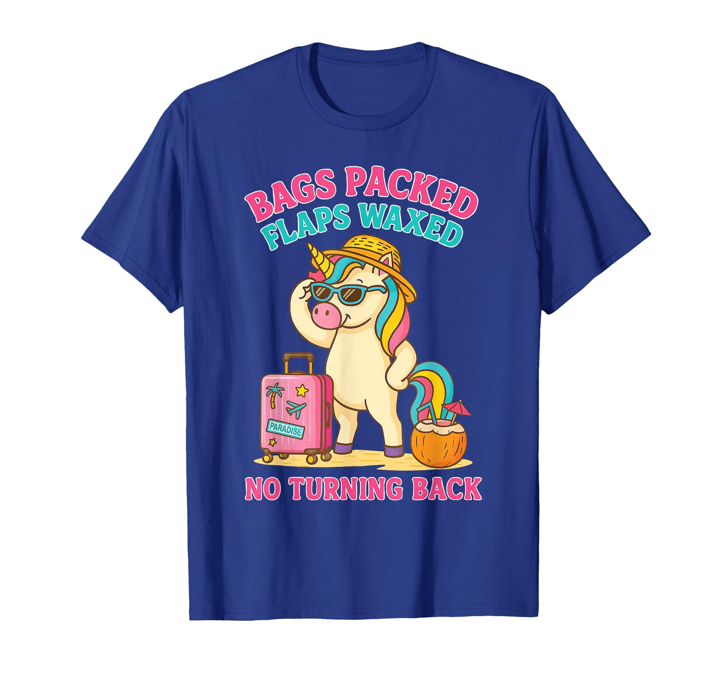 Bags Packed Flaps Waxed Funny Trip Travel Girls Vacation T-Shirt
