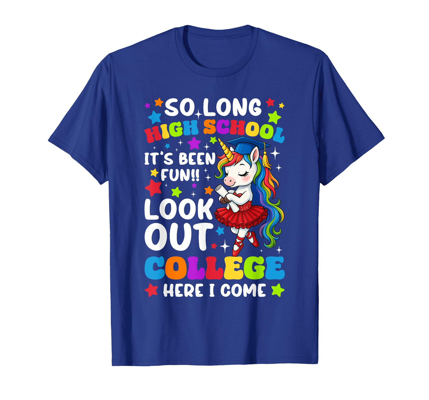 So Long High School It's Been Fun College Here I Come T-Shirt