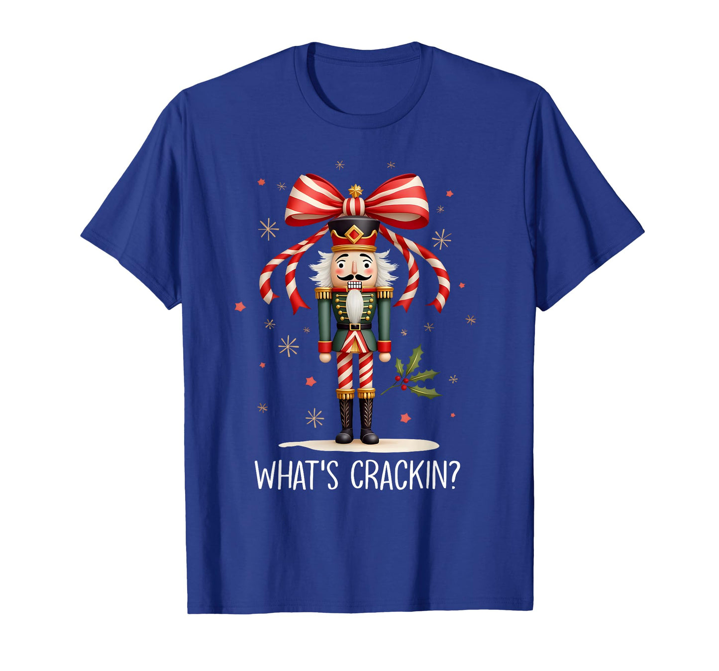 Christmas Nutcracker Whats Crackin Funny Xmas Men Women Kids T-Shirt