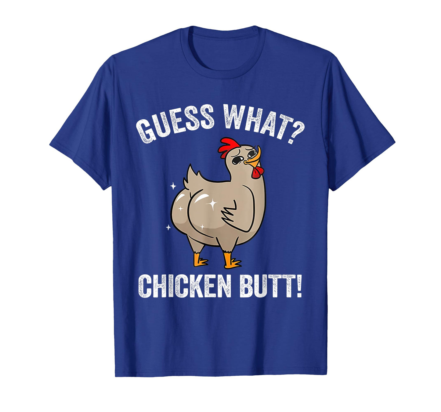 Funny Animal Guess What Chicken Butt Cute Chickens Buffs T-Shirt