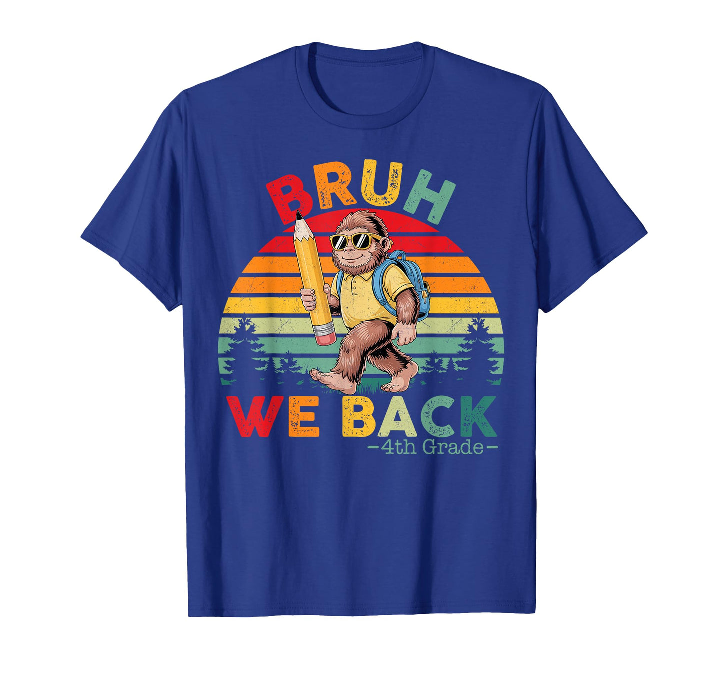Bigfoot Sasquatch Bruh We Back 4th Grade First Day Of School T-Shirt