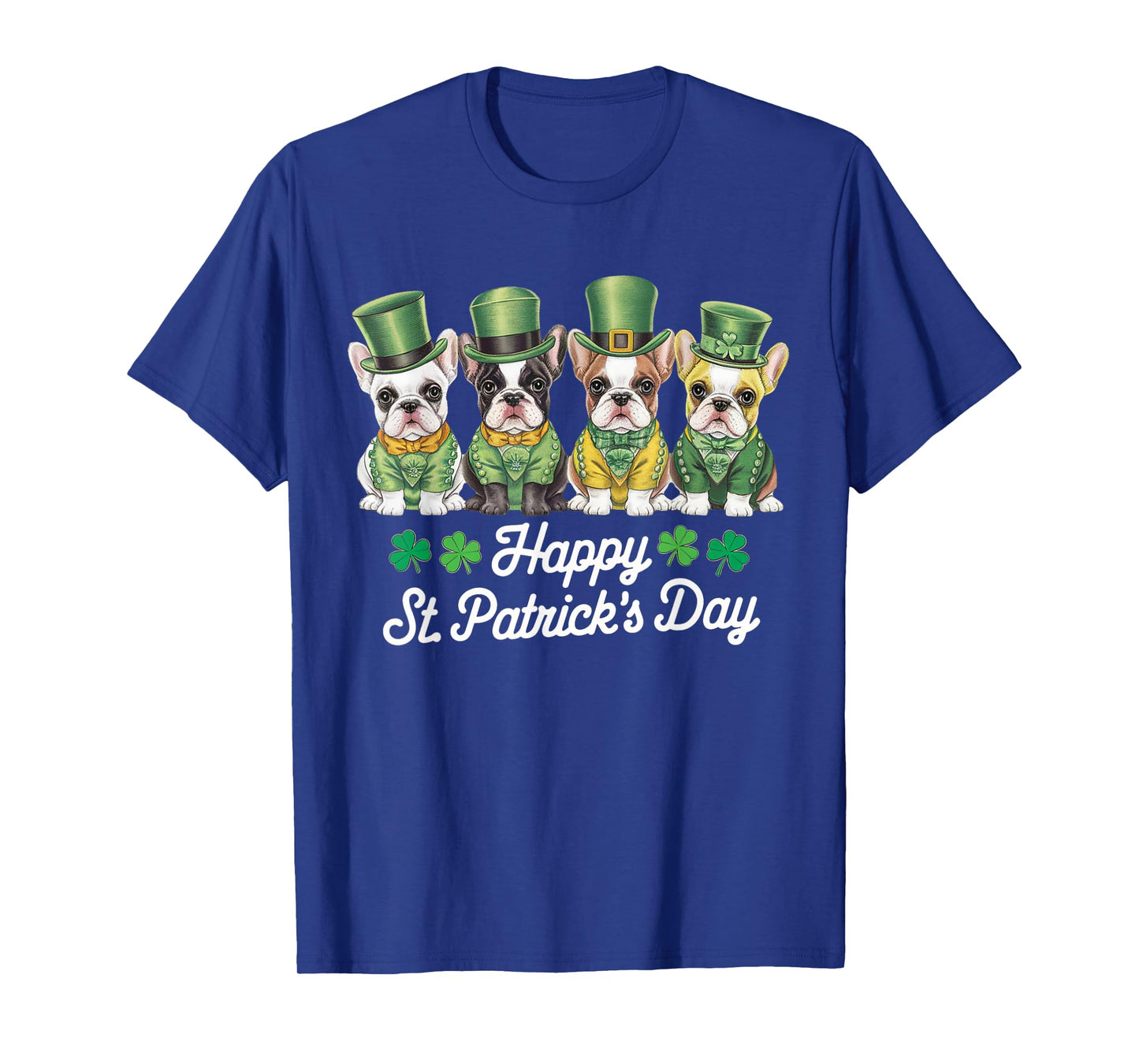 Dog St Patricks Day French Bulldogs Dogs Lover Men Women Kid T-Shirt