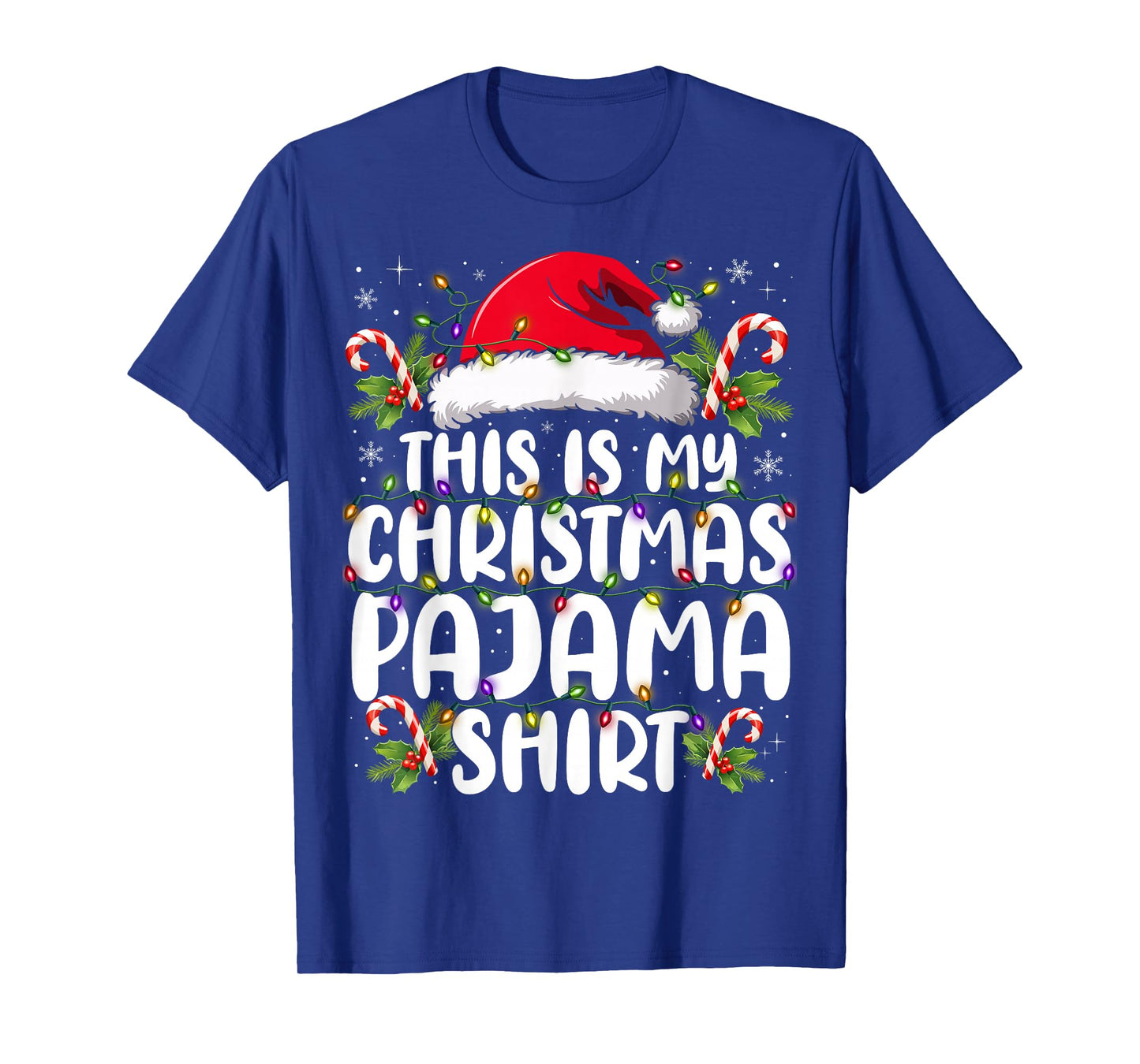 This is My Christmas Pajama Shirt Funny Xmas PJs Men Women T-Shirt