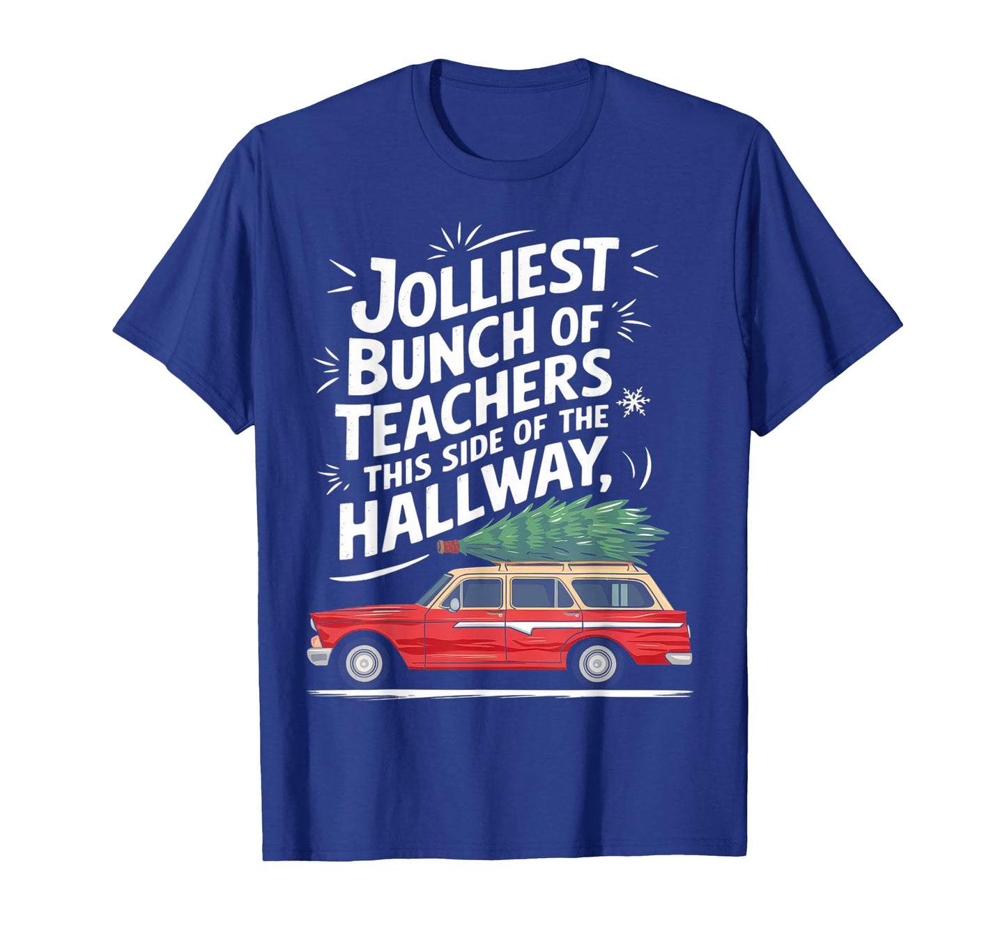 Jolliest Bunch Of Teachers This Side Of The Hallway T-Shirt