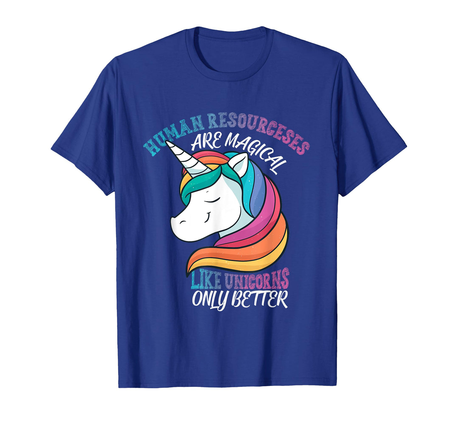 Human Resources like Unicorns HR T-Shirt