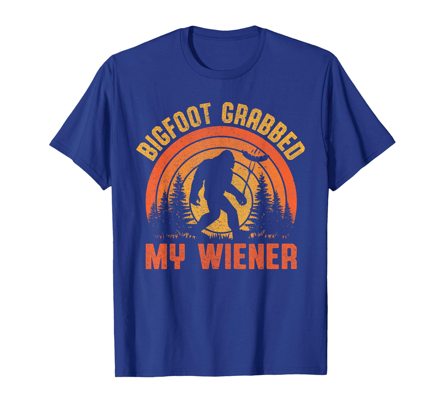 Bigfoot Grabbed My Wiener Design T-Shirt