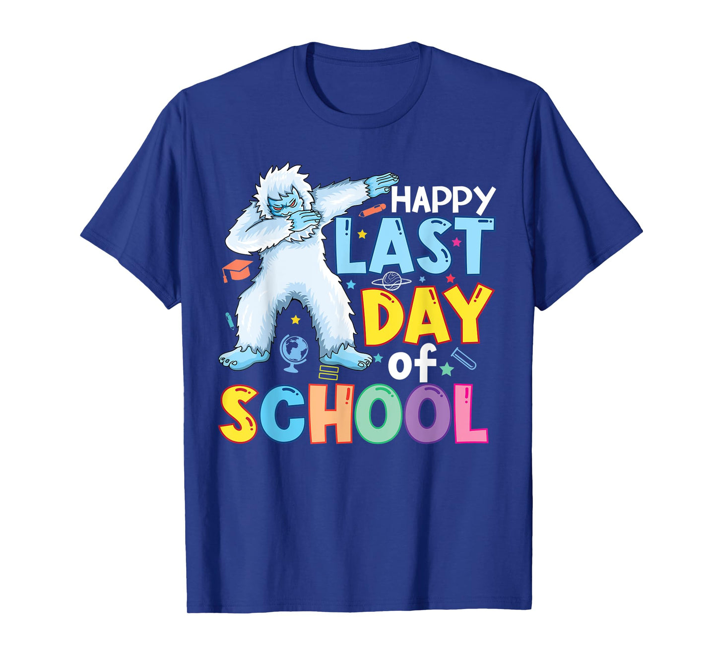Happy Last Day of School Kid Teacher Dabbing yeti Graduation T-Shirt