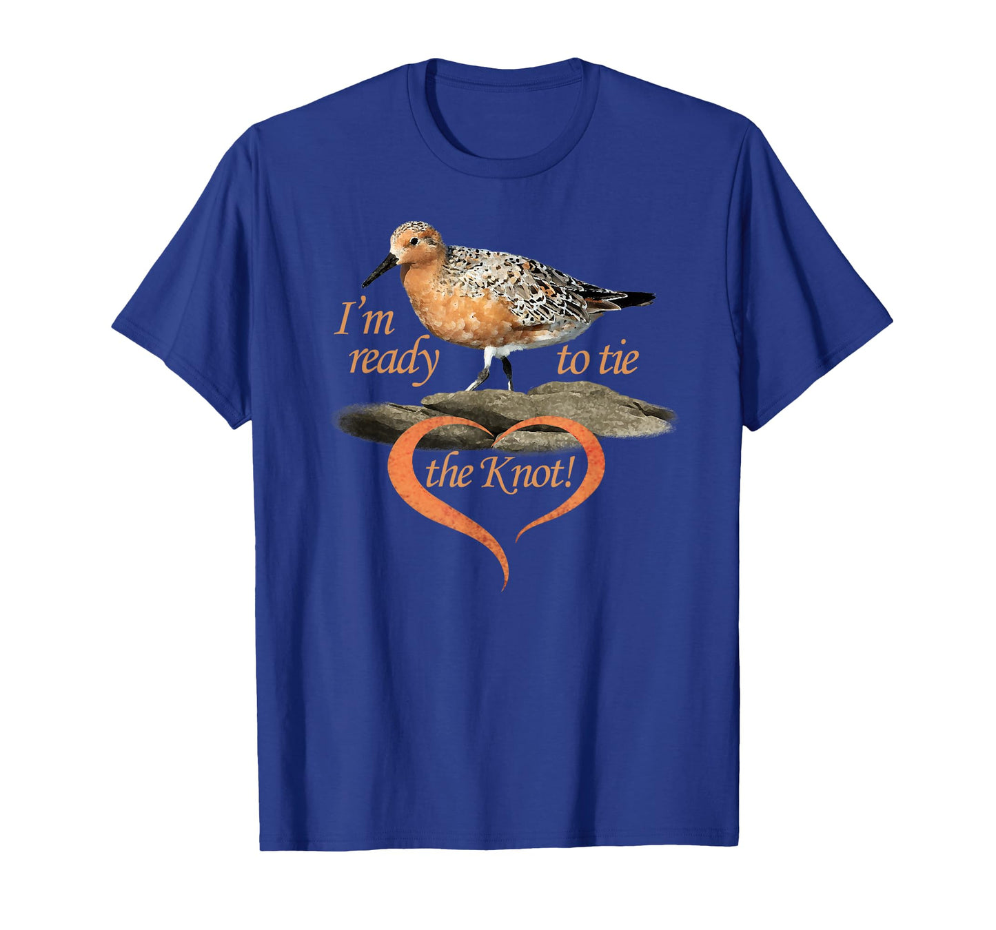 I'm ready to tie the KNOT. Shorebird. T-Shirt