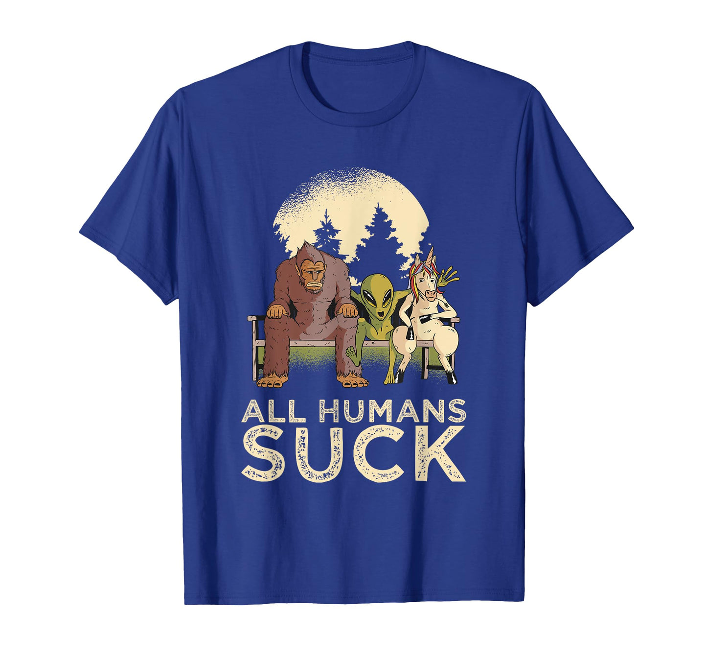 Bigfoot Alien Unicorn All Humans Suck Cryptid Pun Antisocial T-Shirt