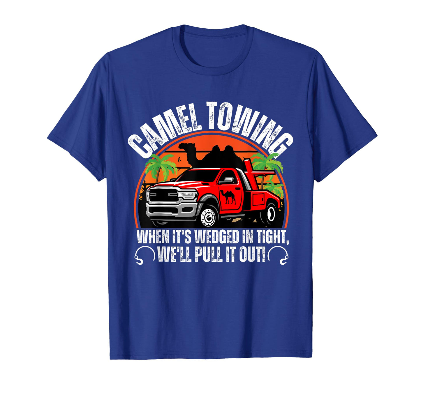 Camel Towing Retro Adult Humor Saying Funny For Men adults T-Shirt