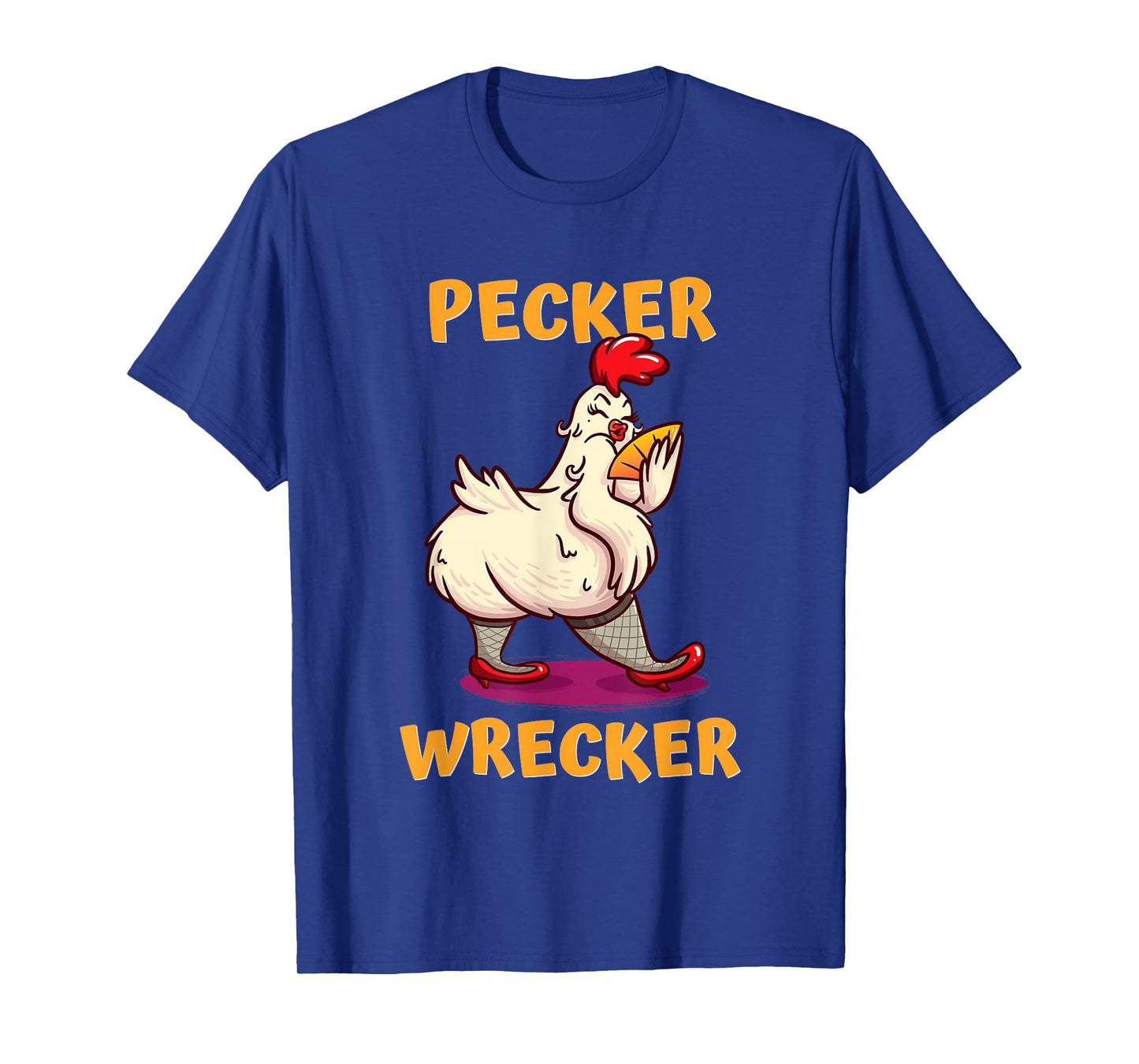 Funny Chicken shirt. PECKER WRECKER T-Shirt