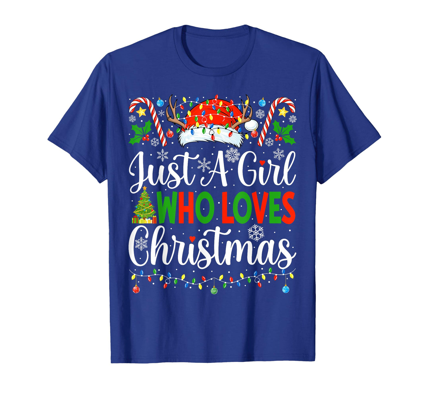 Just A Girl Who Loves Christmas Women Xmas Tree Girls Santa T-Shirt