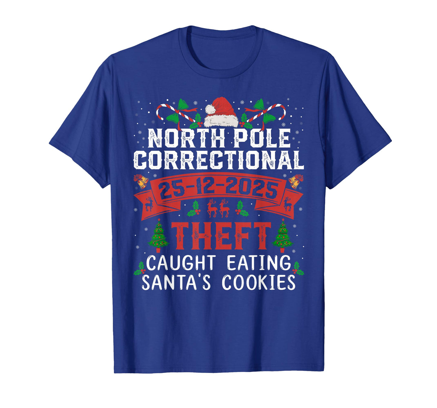North Pole Correctional Christmas Theft Caught Eating Santa T-Shirt