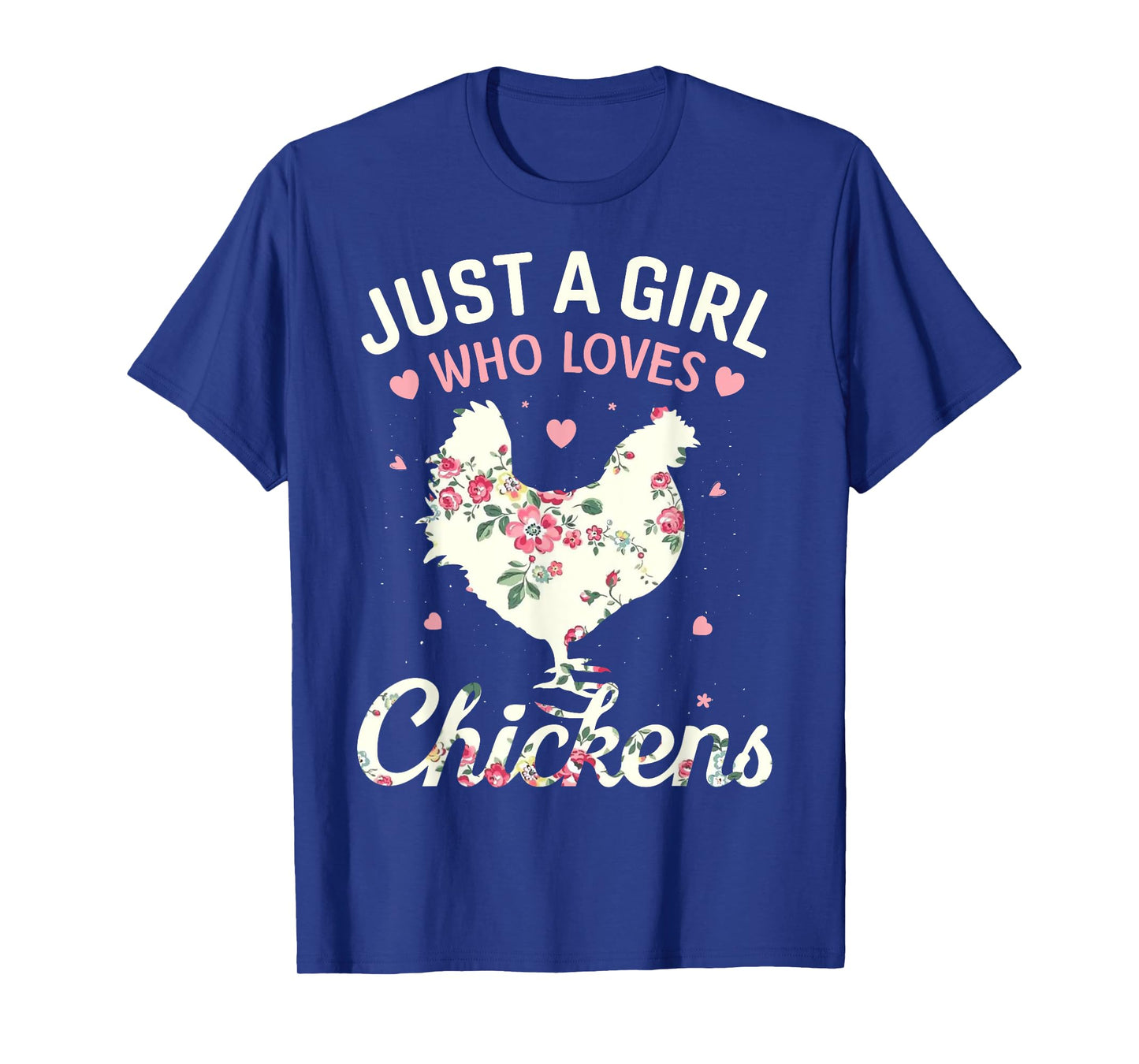Just A Girl Who Loves Chickens, Floral Farmer Girl Gifts T-Shirt