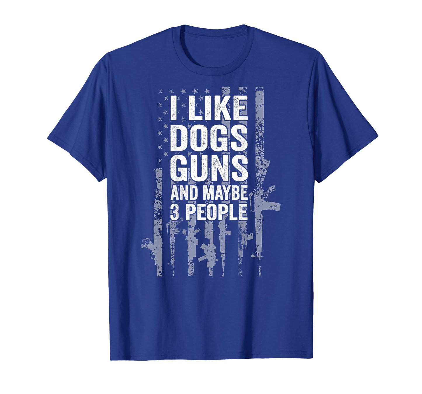 I Like Dogs Guns And Maybe Three People USA Flag Patriotic T-Shirt