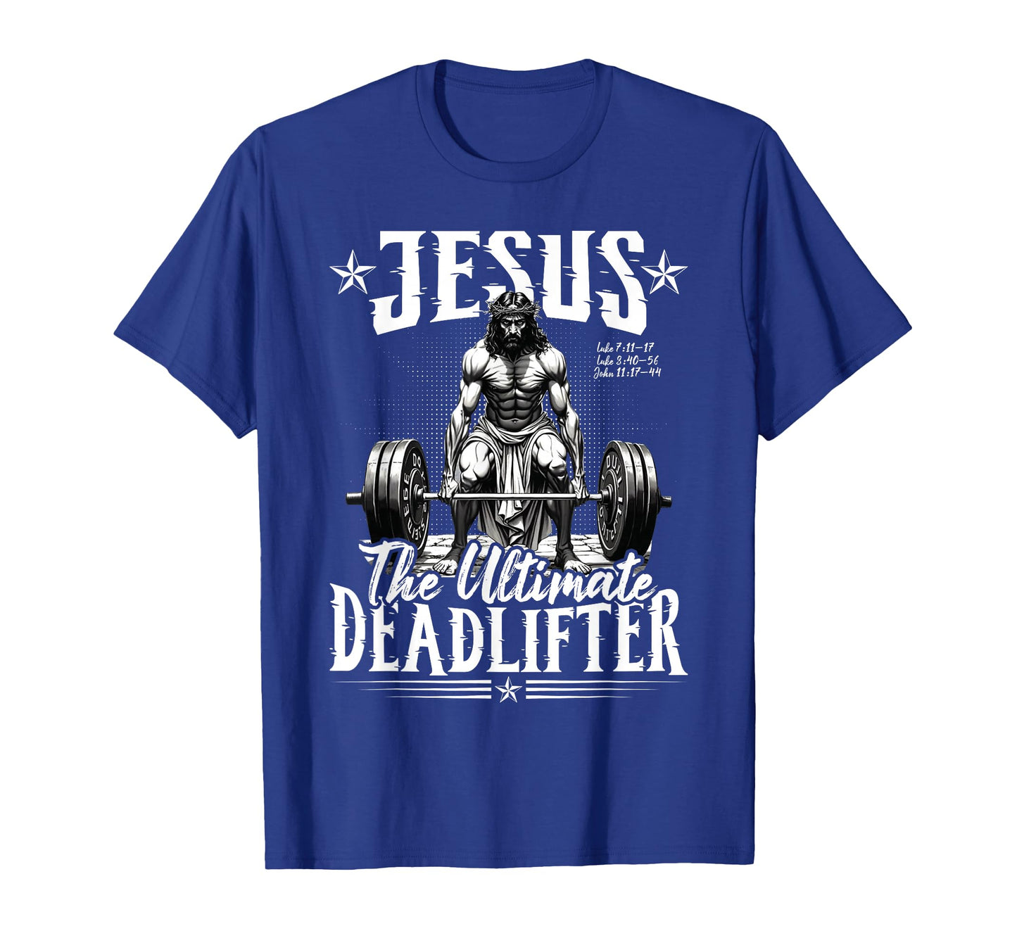 Jesus The Ultimate Deadlifter Jesus Deadlifting Christian T-Shirt