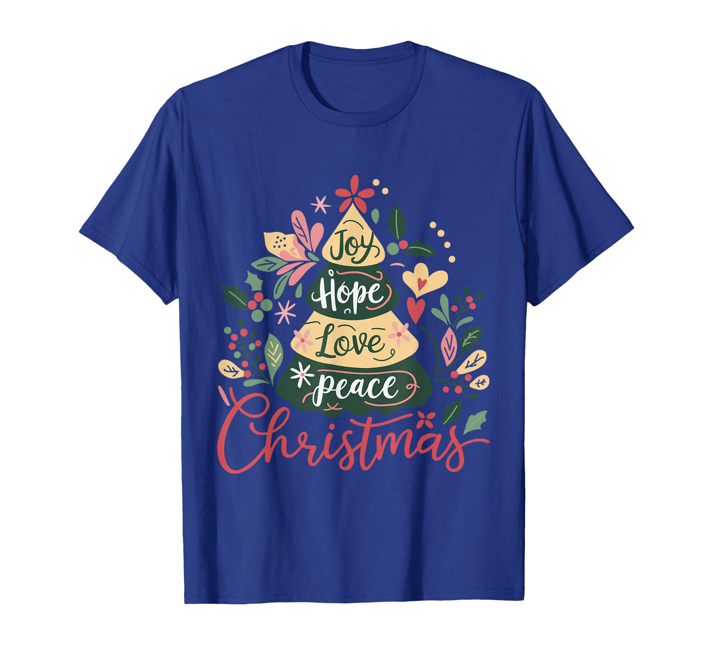Joy Hope Love Peace Xmas Christmas T-Shirt