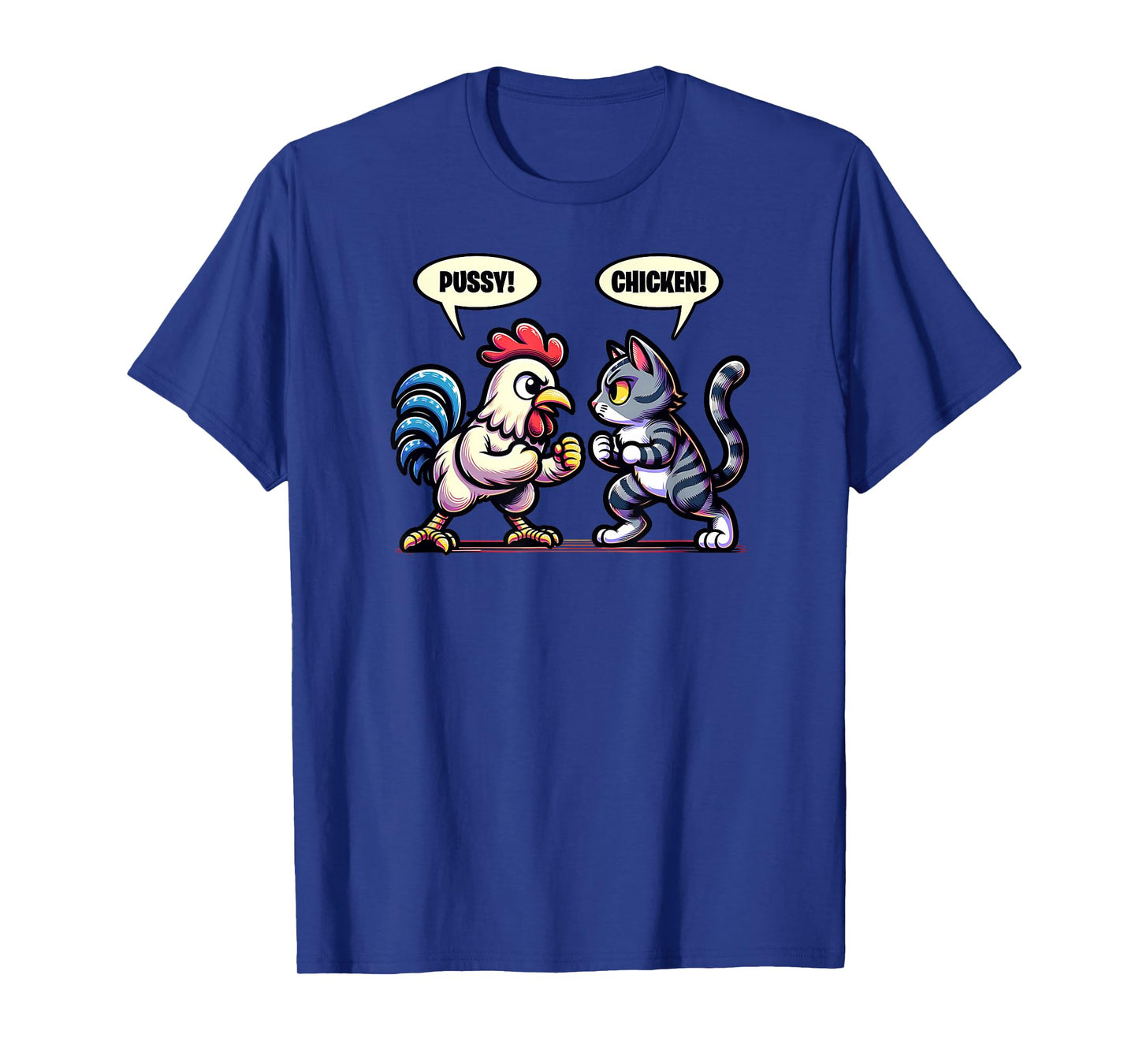Pussy Chicken Cat and Chicken Smack Talk Funny T-Shirt