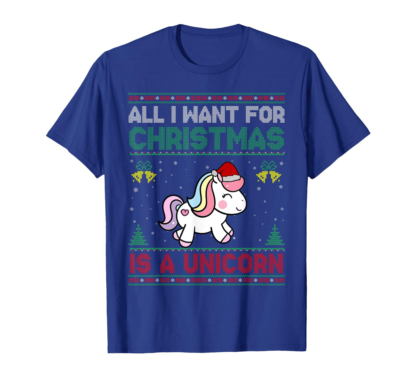 All I Want For Christmas Is A Unicorn Ugly Sweater T-Shirt