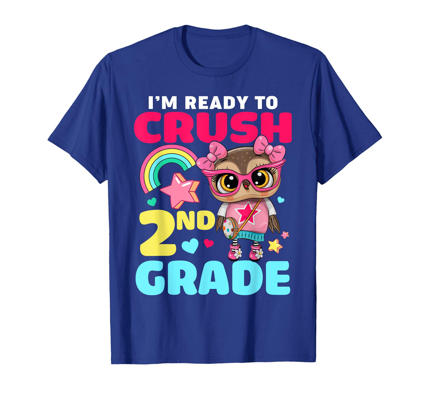I'm Ready To Crush 2nd Grade Owl First Day Of School Girls T-Shirt