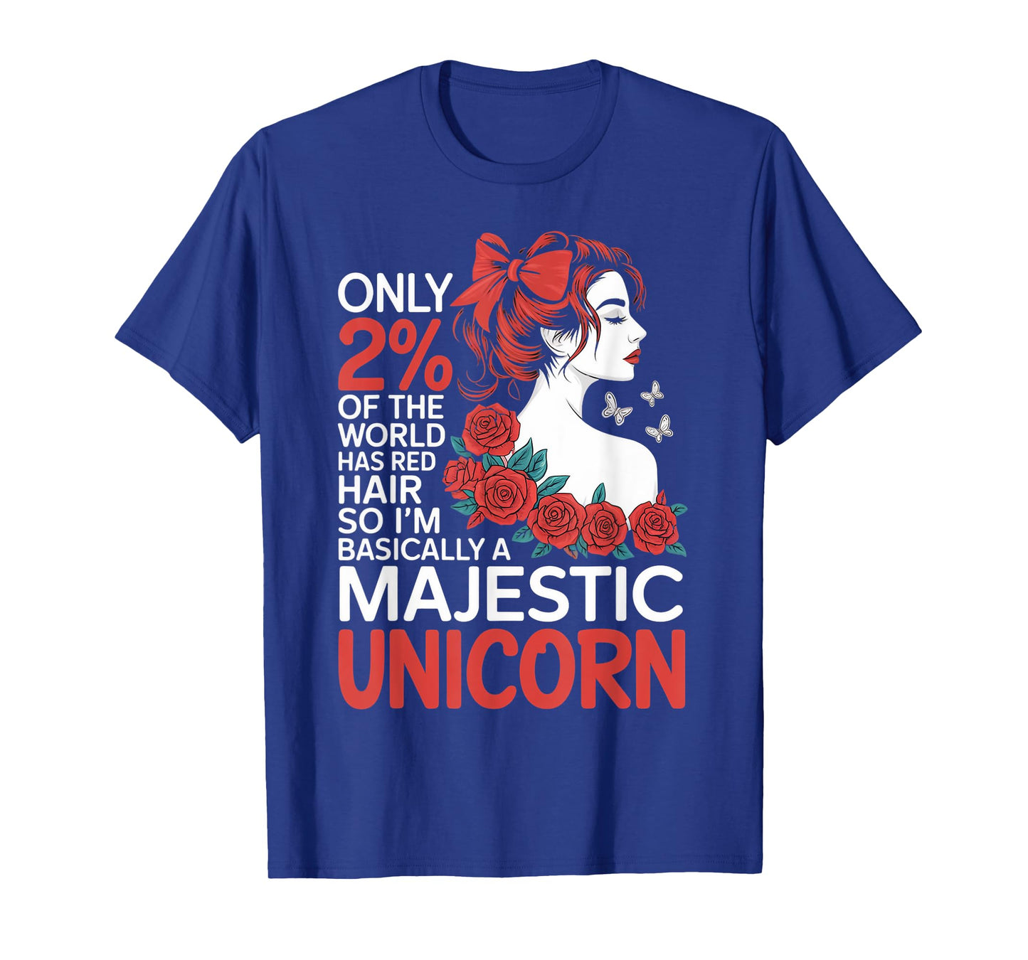 Majestic Unicorn Red Hair Redheaded Woman Reddish Redhead T-Shirt