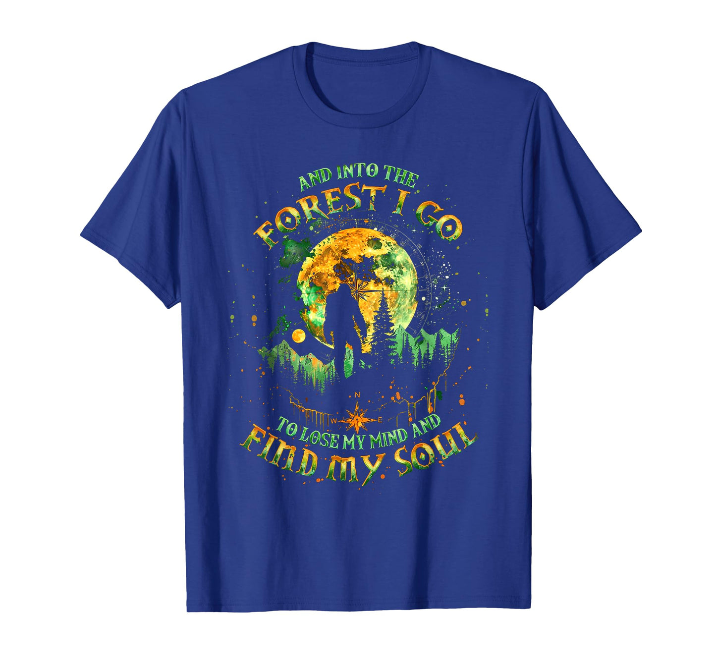 And Into The Forest I Go To Lose My Mind Camping Bigfoot T-Shirt