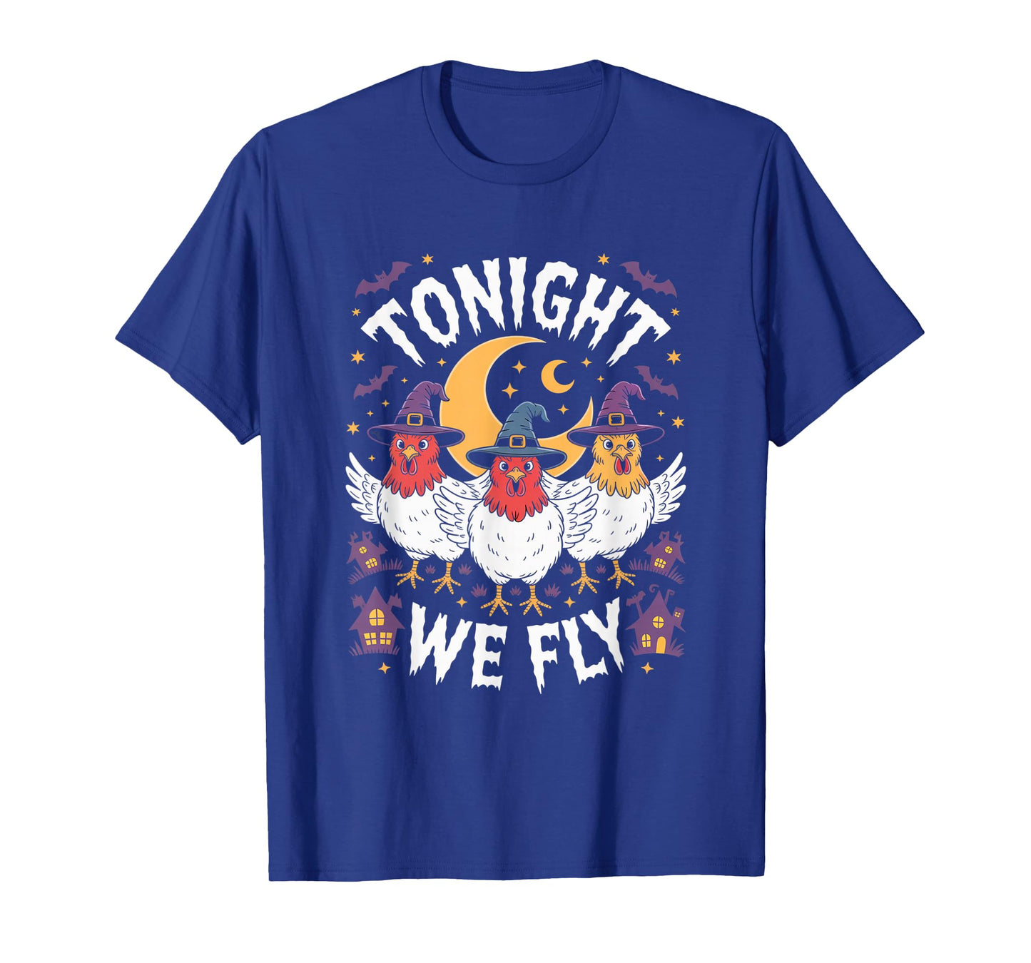 Tonight We Fly Halloween Witch Funny Chicken Costume Gifts T-Shirt