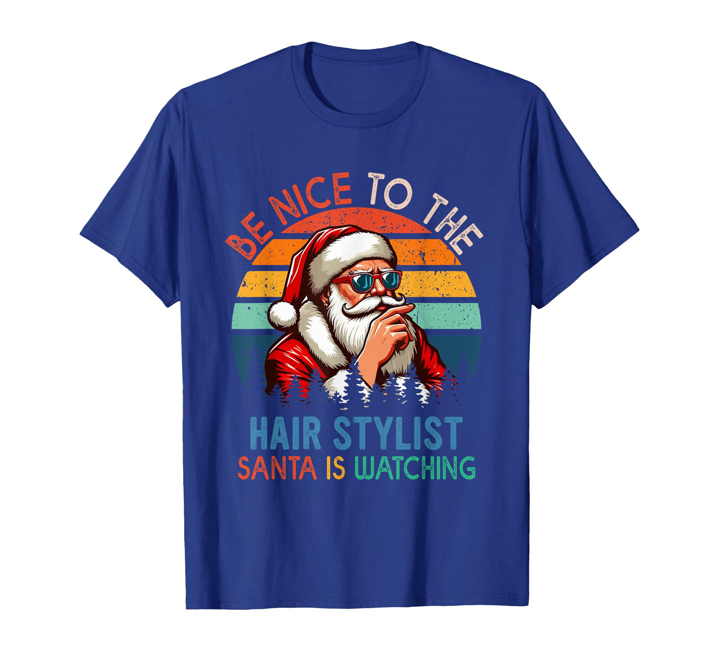 Vintage Nice To The Hair Stylist Santa Is Watching Xmas Job T-Shirt
