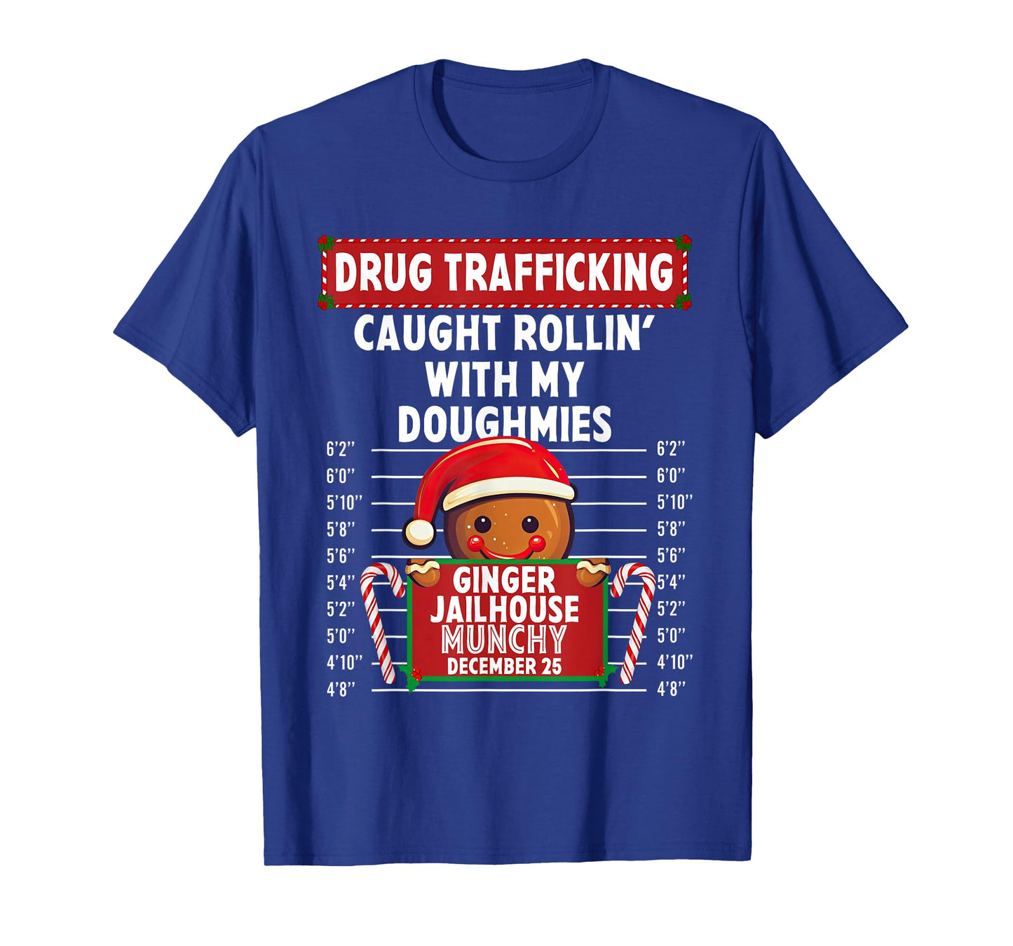 Drug Trafficking Ginger Jailhouse Christmas Gingerbread Xmas T-Shirt