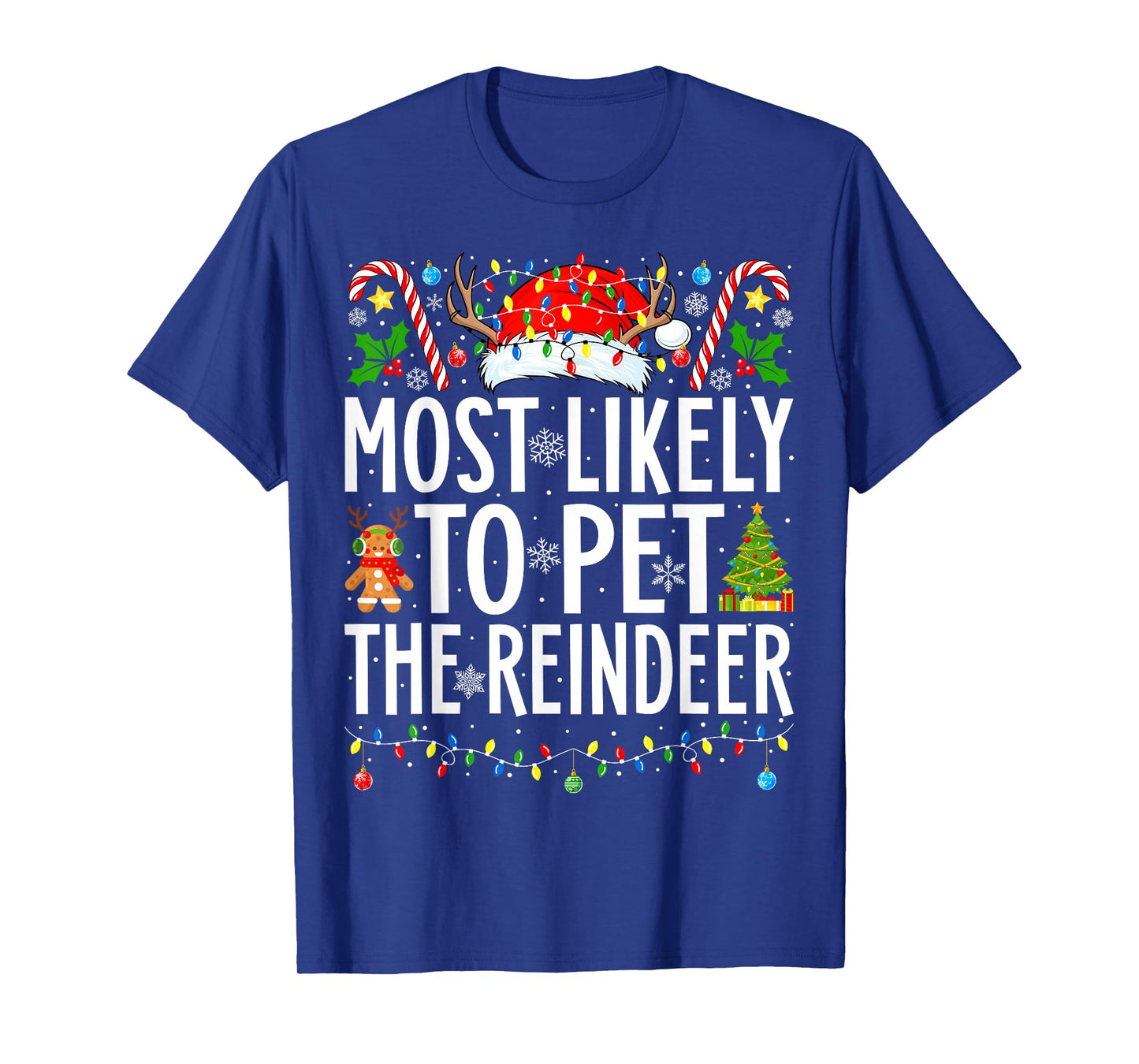 Most Likely To Pet The Reindeer Xmas Family Christmas T-Shirt